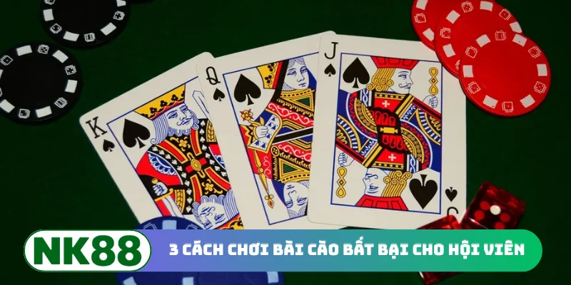 3 cách chơi bài Cào bất bại cho hội viên