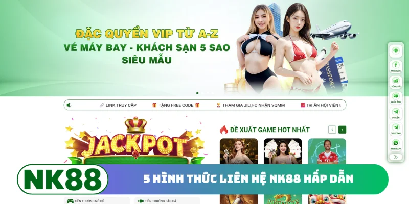 5 hình thức liên hệ NK88 hấp dẫn