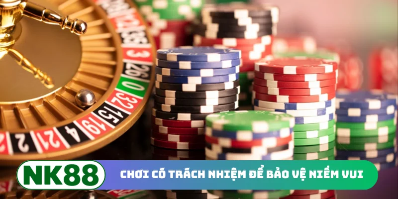 Chơi có trách nhiệm để bảo vệ niềm vui bền vững
