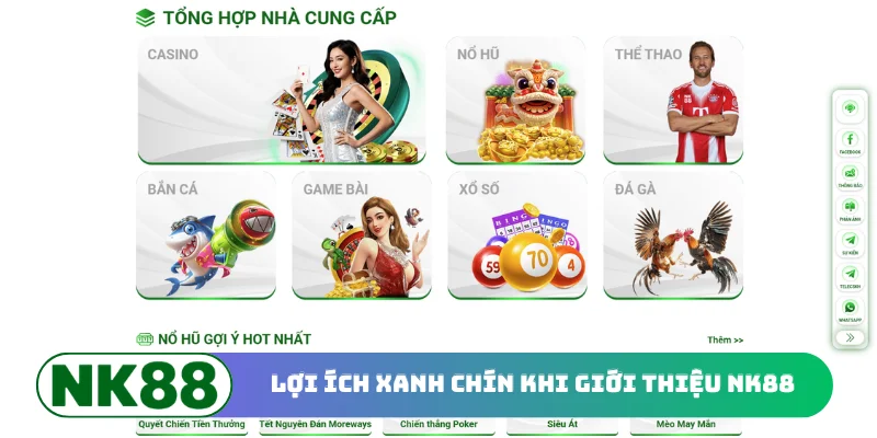 Lợi ích xanh chín khi giới thiệu NK88